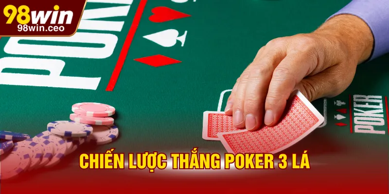 Chiến lược thắng poker 3 lá