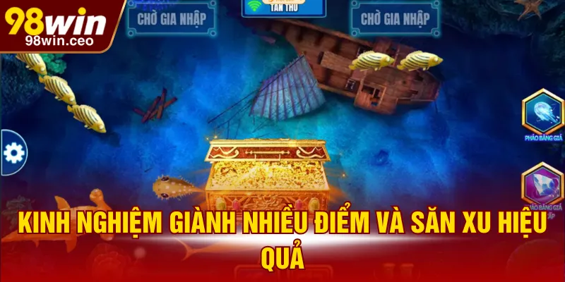 Kinh nghiệm giành nhiều điểm và săn xu hiệu quả