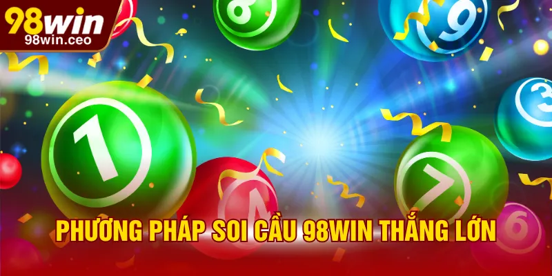 Phương pháp soi cầu 98WIN thắng lớn