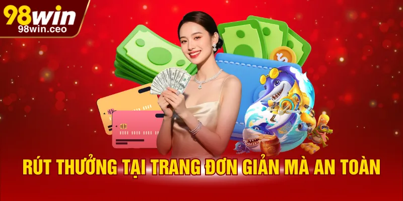 Rút thưởng tại trang đơn giản mà an toàn