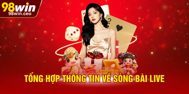 Tổng hợp thông tin về sòng bài live